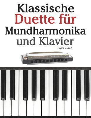 Klassische Duette Für Mundharmonika Und Klavier: Mundharmonika Für Anfänger. Mit Musik Von Brahms, Handel, Vivaldi Und Anderen Komponisten 1