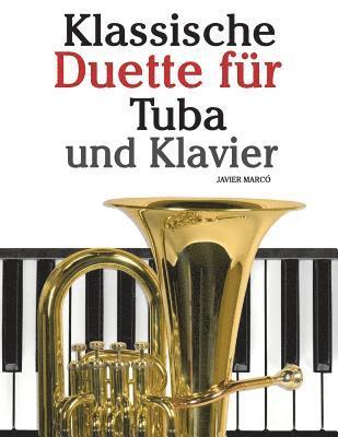 Klassische Duette Für Tuba Und Klavier: Tuba Für Anfänger. Mit Musik Von Bach, Strauss, Tchaikovsky Und Anderen Komponisten 1