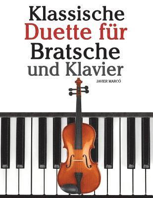 bokomslag Klassische Duette Für Bratsche Und Klavier: Bratsche Für Anfänger. Mit Musik Von Bach, Beethoven, Mozart Und Anderen Komponisten