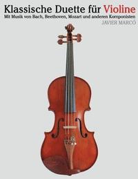 bokomslag Klassische Duette Für Violine: Violine Für Anfänger. Mit Musik Von Bach, Beethoven, Mozart Und Anderen Komponisten