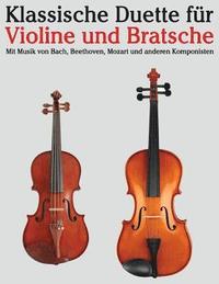 bokomslag Klassische Duette Für Violine Und Bratsche: Violine Für Anfänger. Mit Musik Von Bach, Beethoven, Mozart Und Anderen Komponisten