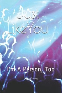 bokomslag Just Like You: I'm a Person, too