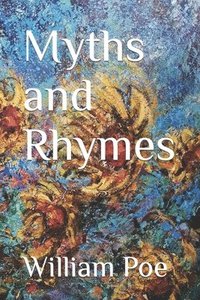 bokomslag Myths and Rhymes