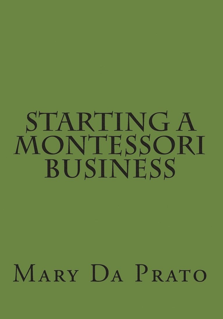 Mary Da Prato - Starting a Montessori Business, Häftad