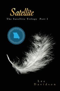 bokomslag Satellite: The Satellite Trilogy, Part I