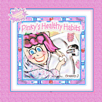 Pinky's Healthy Habits: Pinky Frink's Learning Books 1