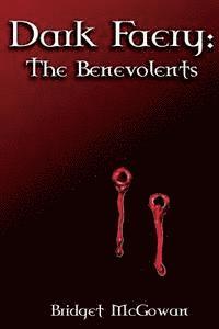 bokomslag Dark Faery I: The Benevolents