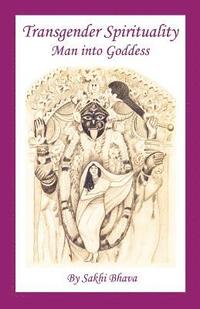 bokomslag Transgender Spirituality: Man into Goddess