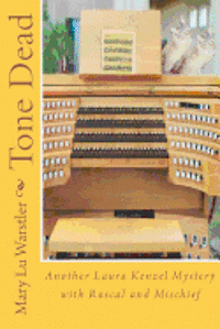 Mary Lu Warstler - Tone Dead: Another Laura Kenzel Mystery with Rascal and Mischief, Häftad