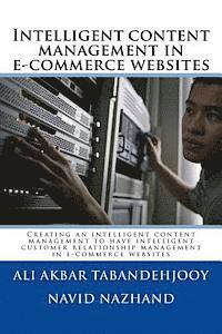 bokomslag Intelligent content management in e-commerce websites: Creating an intelligent content management to have intelligent customer relationship management