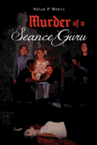 Murder of a Seance Guru 1