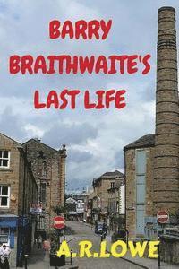 bokomslag Barry Braithwaite's Last Life