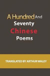 bokomslag A Hundred and Seventy Chinese Poems