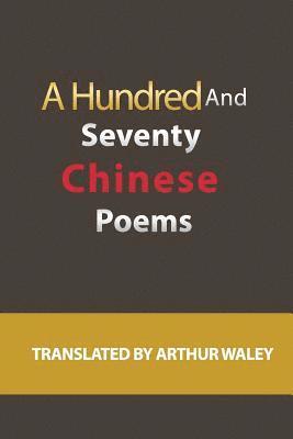 bokomslag A Hundred and Seventy Chinese Poems