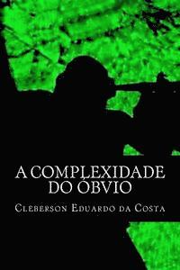 bokomslag A complexidade do óbvio