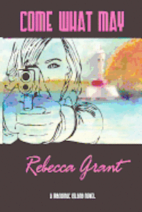 Rebecca Grant - Come What May, Häftad