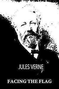 Jules Verne - Facing The Flag, Häftad