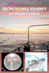 bokomslag An Incredible Journey: The Idlewild Expedition