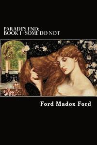 Ford Madox Ford - Parade's End: Book 1 - Some Do Not, Häftad. Tillgänglighet: Lägg i varukorg