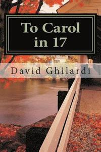 bokomslag To Carol in 17
