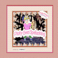 bokomslag Pinky Goes Spelunking: Pinky Frink's Adventures