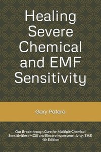 bokomslag Healing Severe Chemical and EMF Sensitivity