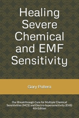 Healing Severe Chemical and EMF Sensitivity 1