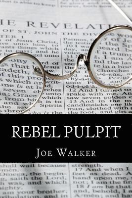 Rebel Pulpit: The Civil War Prison Diary of Lieutenant James Vance Walker - Third Tennessee Confederate Infantry (Vaughn's) 1