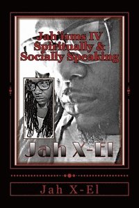 bokomslag Jah'isms IV: Spiritually & Socially Speaking