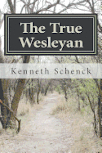 bokomslag The True Wesleyan