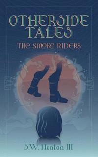 bokomslag Otherside Tales: The Smoke Riders