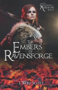 bokomslag The Embers of Ravensforge