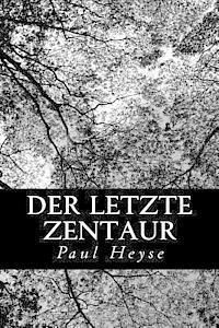 Der letzte Zentaur 1