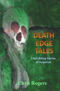 bokomslag Death Edge Tales: 7 Nail-Biting Stories of Suspense