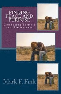 Finding Peace and Purpose: Combating Turmoil and Aimlessness 1