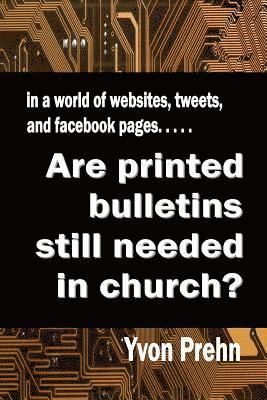 Are printed bulletins still needed in church? 1