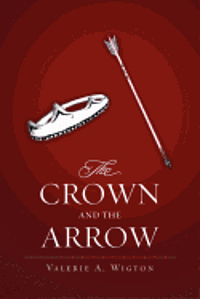 bokomslag The Crown and the Arrow
