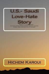 bokomslag U.S.- Saudi Love-Hate Story