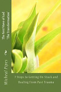 Micheal Pipes - The Next Move of God - The Transformation: The Transformation, Häftad