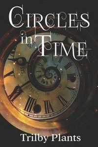 bokomslag Circles in Time
