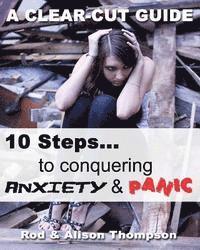 bokomslag 10 Steps to Conquering Anxiety and Panic: A Clear-Cut Guide
