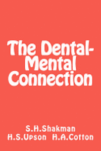 bokomslag The Dental-Mental Connection: Insomnia and Nerve Strain / Oral Infection and Mental Disease