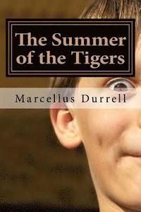 bokomslag The Summer of the Tigers by Marcellus Durrell