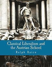 bokomslag Classical Liberalism and the Austrian School (Large Print Edition)