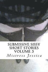 bokomslag Submissive Sissy Short Stories Volume 3