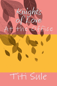 Knights of Love: At the Office 1