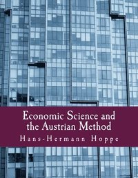 bokomslag Economic Science and the Austrian Method