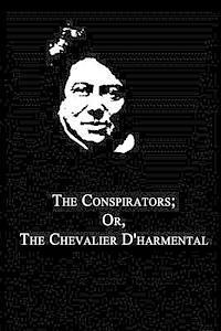 The Conspirators; Or, The Chevalier D'harmental 1