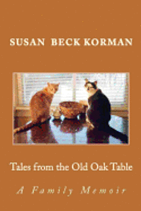 bokomslag Tales from the Old Oak Table: A Family Memoir