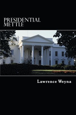 Lawrence Weyna - Presidential Mettle, Häftad